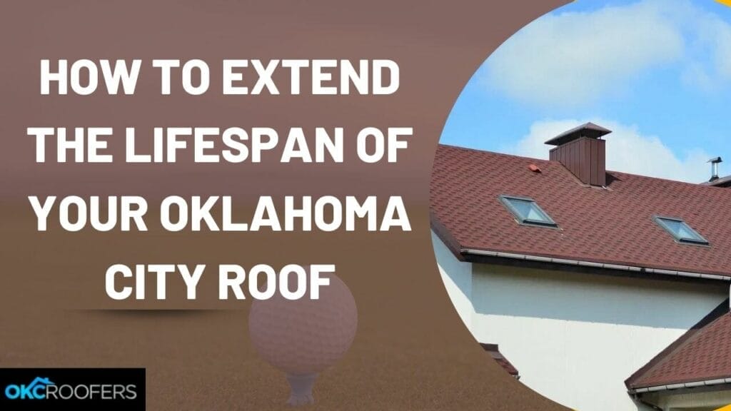 Lifespan of Your Oklahoma City Roof