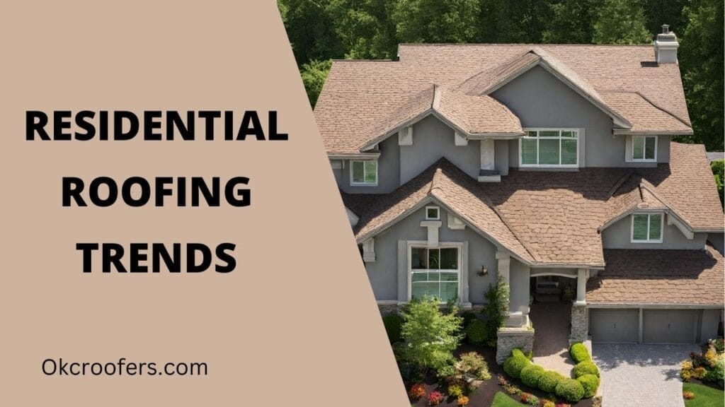 Residential Roofing Trends