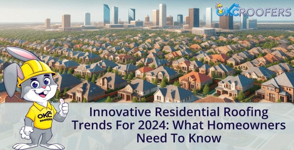 Innovative Residential Roofing Trends for 2024: What Homeowners Need to Know